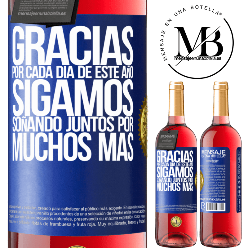 29,95 € Envío gratis | Vino Rosado Edición ROSÉ Gracias por cada día de este año. Sigamos soñando juntos muchos más Etiqueta Azul. Etiqueta personalizable Vino joven Cosecha 2023 Tempranillo