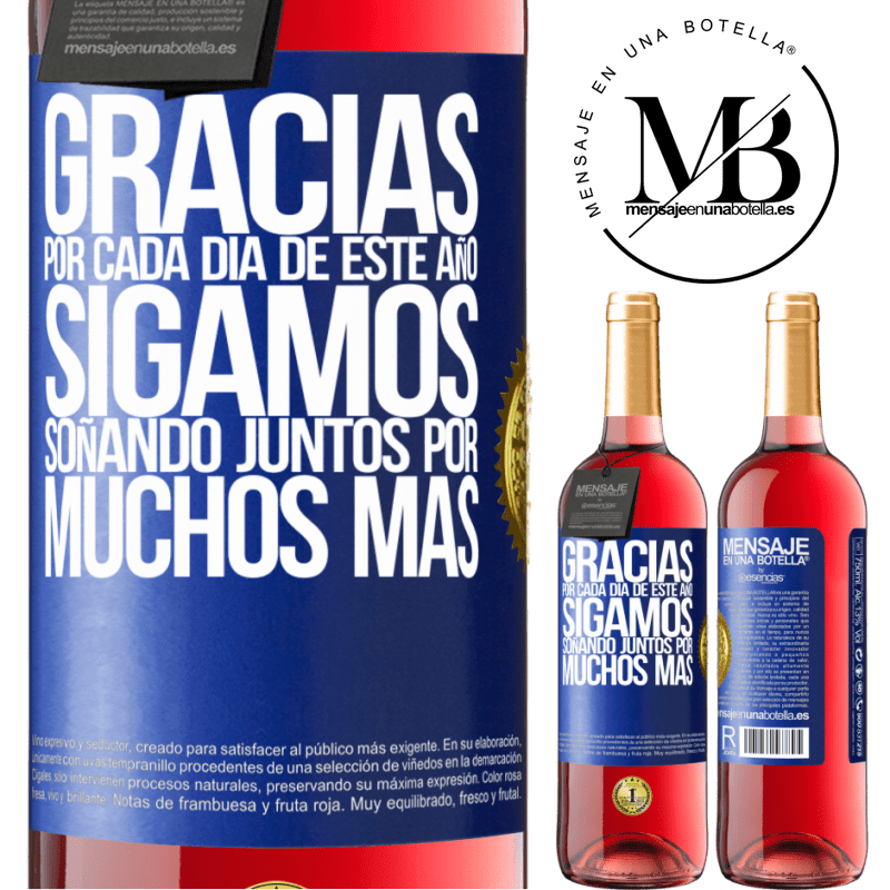 29,95 € Envío gratis | Vino Rosado Edición ROSÉ Gracias por cada día de este año. Sigamos soñando juntos muchos más Etiqueta Azul. Etiqueta personalizable Vino joven Cosecha 2025 Tempranillo