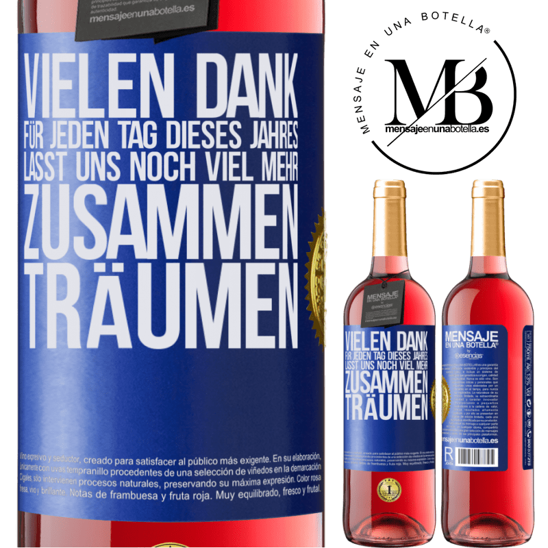 29,95 € Kostenloser Versand | Roséwein ROSÉ Ausgabe Vielen Dank für jeden Tag dieses Jahres. Auf dass wir noch lange zusammen träumen Blaue Markierung. Anpassbares Etikett Junger Wein Ernte 2023 Tempranillo