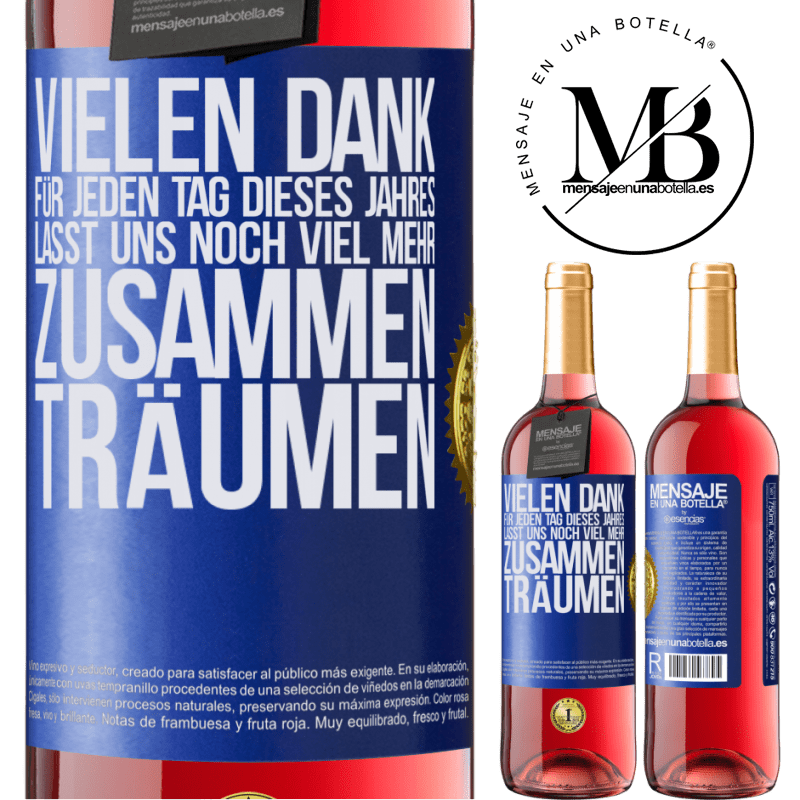 29,95 € Kostenloser Versand | Roséwein ROSÉ Ausgabe Vielen Dank für jeden Tag dieses Jahres. Auf dass wir noch lange zusammen träumen Blaue Markierung. Anpassbares Etikett Junger Wein Ernte 2025 Tempranillo