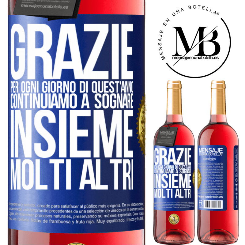 29,95 € Spedizione Gratuita | Vino rosato Edizione ROSÉ Grazie per ogni giorno di quest'anno. Continuiamo a sognare insieme molti altri Etichetta Blu. Etichetta personalizzabile Vino giovane Raccogliere 2025 Tempranillo