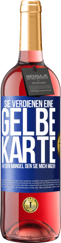 29,95 € | Roséwein ROSÉ Ausgabe Sie verdienen eine gelbe Karte für den Mangel, den Sie mich machen Blaue Markierung. Anpassbares Etikett Junger Wein Ernte 2023 Tempranillo