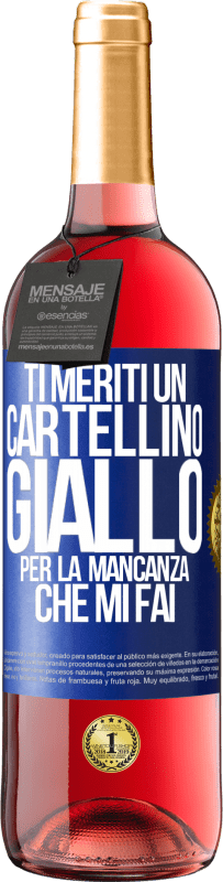 29,95 € Spedizione Gratuita | Vino rosato Edizione ROSÉ Ti meriti un cartellino giallo per la mancanza che mi fai Etichetta Blu. Etichetta personalizzabile Vino giovane Raccogliere 2025 Tempranillo