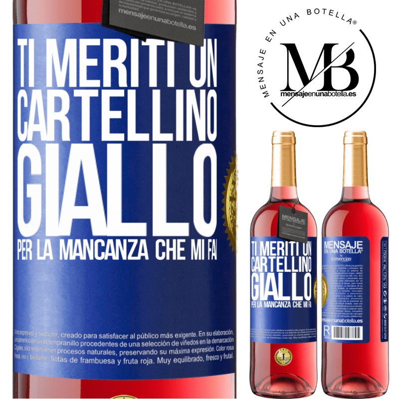 29,95 € Spedizione Gratuita | Vino rosato Edizione ROSÉ Ti meriti un cartellino giallo per la mancanza che mi fai Etichetta Blu. Etichetta personalizzabile Vino giovane Raccogliere 2023 Tempranillo