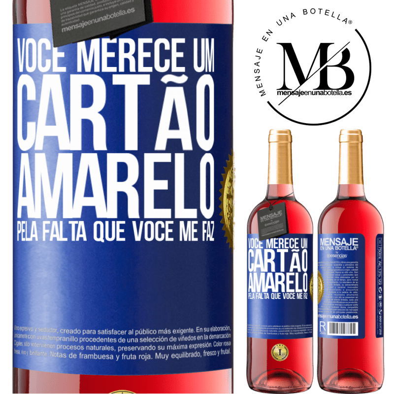 29,95 € Envio grátis | Vinho rosé Edição ROSÉ Você merece um cartão amarelo pela falta que você me faz Etiqueta Azul. Etiqueta personalizável Vinho jovem Colheita 2023 Tempranillo