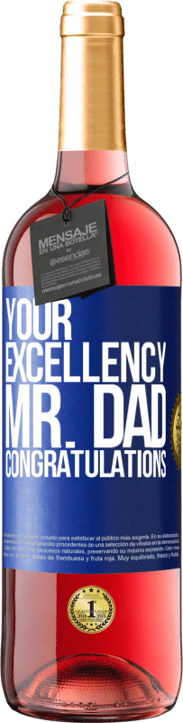 29,95 € Free Shipping | Rosé Wine ROSÉ Edition Your Excellency Mr. Dad. Congratulations Blue Label. Customizable label Young wine Harvest 2024 Tempranillo