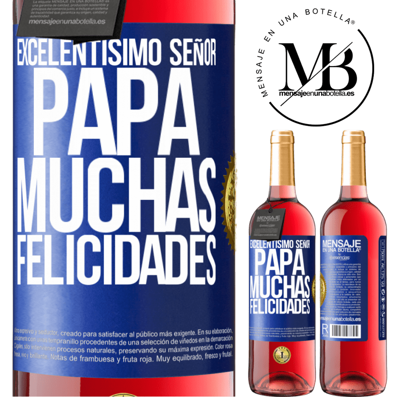 29,95 € Бесплатная доставка | Розовое вино Издание ROSÉ Ваше превосходительство мистер папа. Поздравляю Синяя метка. Настраиваемая этикетка Молодое вино Урожай 2022 Tempranillo