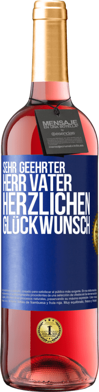 29,95 € Kostenloser Versand | Roséwein ROSÉ Ausgabe Sehr geehrter Herr Vater. Herzlichen Glückwunsch Blaue Markierung. Anpassbares Etikett Junger Wein Ernte 2025 Tempranillo