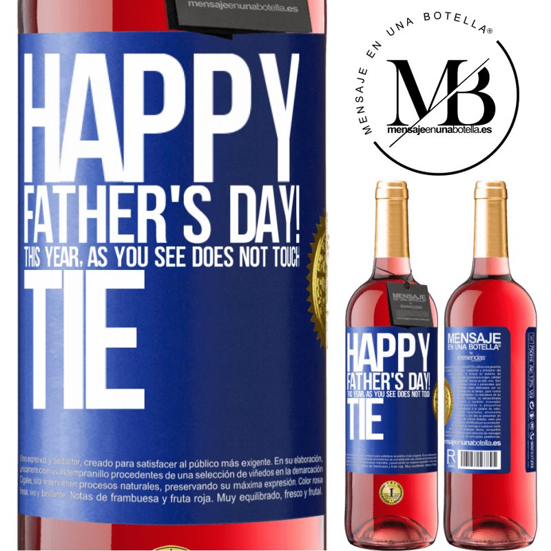 29,95 € Free Shipping | Rosé Wine ROSÉ Edition Happy Father's Day! This year, as you see, does not touch tie Blue Label. Customizable label Young wine Harvest 2022 Tempranillo