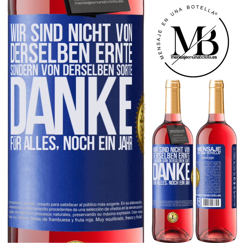 29,95 € Kostenloser Versand | Roséwein ROSÉ Ausgabe Wir sind nicht vom gleichen Jahrgang, aber wohl von gleichen Rebe. Danke für alles, ein weiteres Jahr Blaue Markierung. Anpassbares Etikett Junger Wein Ernte 2023 Tempranillo