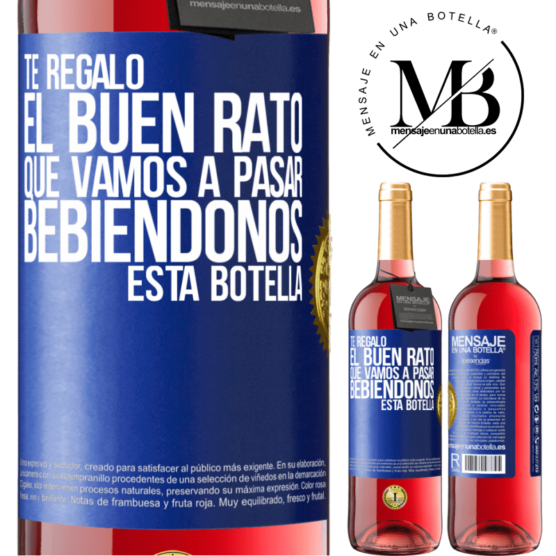 29,95 € Envío gratis | Vino Rosado Edición ROSÉ Te regalo el buen rato que vamos a pasar bebiéndonos esta botella Etiqueta Azul. Etiqueta personalizable Vino joven Cosecha 2024 Tempranillo