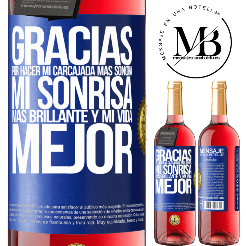 29,95 € Envío gratis | Vino Rosado Edición ROSÉ Gracias por hacer mi carcajada más sonora, mi sonrisa más brillante y mi vida mejor Etiqueta Azul. Etiqueta personalizable Vino joven Cosecha 2023 Tempranillo