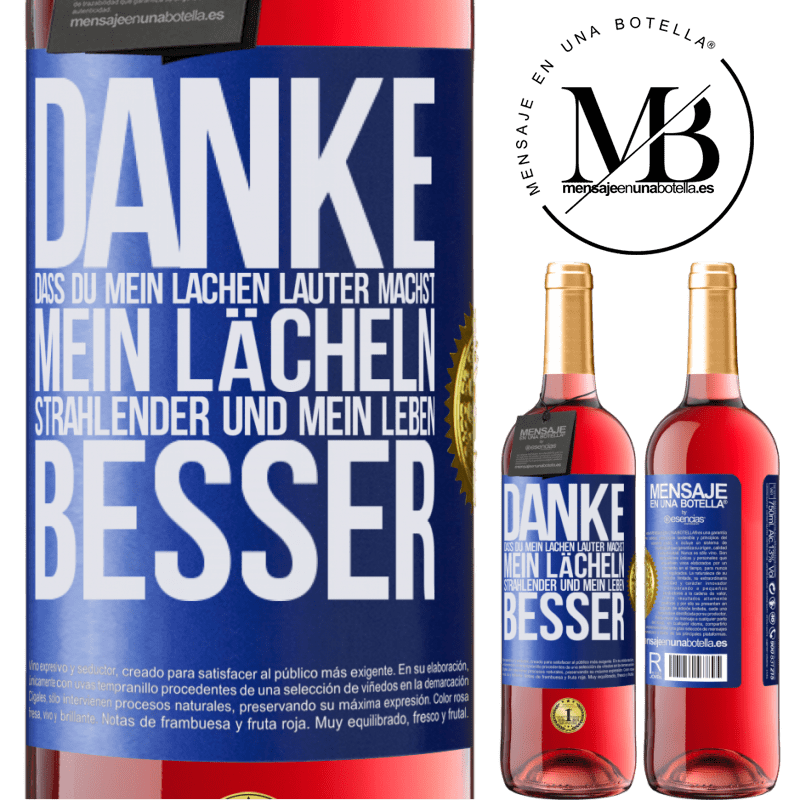 29,95 € Kostenloser Versand | Roséwein ROSÉ Ausgabe Danke, dass du mein Lachen lauter machst, mein Lächeln strahlender und mein Leben besser Blaue Markierung. Anpassbares Etikett Junger Wein Ernte 2025 Tempranillo