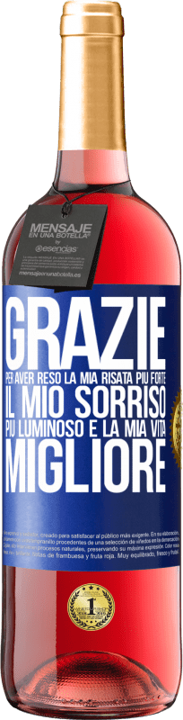 29,95 € | Vino rosato Edizione ROSÉ Grazie per aver reso la mia risata più forte, il mio sorriso più luminoso e la mia vita migliore Etichetta Blu. Etichetta personalizzabile Vino giovane Raccogliere 2024 Tempranillo