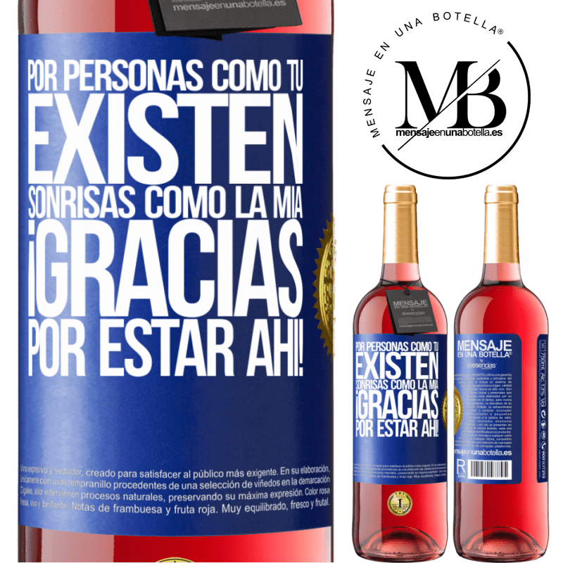 29,95 € Envío gratis | Vino Rosado Edición ROSÉ Por personas como tú existen sonrisas como la mía. Gracias por estar ahí! Etiqueta Azul. Etiqueta personalizable Vino joven Cosecha 2025 Tempranillo
