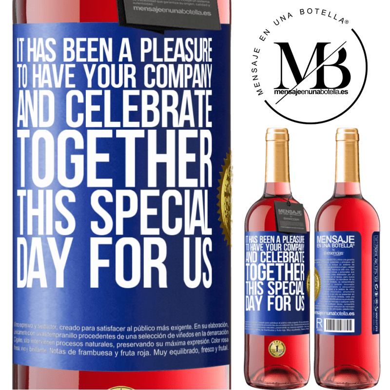 24,95 € Free Shipping | Rosé Wine ROSÉ Edition It has been a pleasure to have your company and celebrate together this special day for us Blue Label. Customizable label Young wine Harvest 2021 Tempranillo