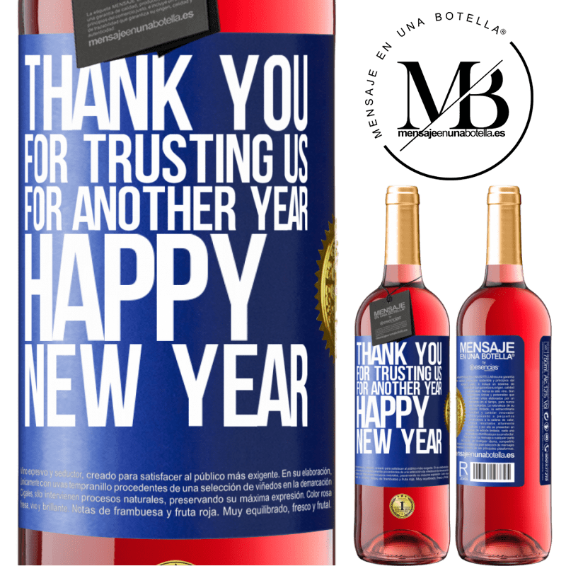 29,95 € Free Shipping | Rosé Wine ROSÉ Edition Thank you for trusting us for another year. Happy New Year Blue Label. Customizable label Young wine Harvest 2021 Tempranillo