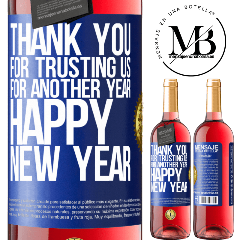 29,95 € Free Shipping | Rosé Wine ROSÉ Edition Thank you for trusting us for another year. Happy New Year Blue Label. Customizable label Young wine Harvest 2023 Tempranillo