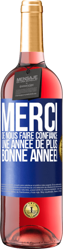 29,95 € | Vin rosé Édition ROSÉ Merci de nous faire confiance une année de plus. Bonne année! Étiquette Bleue. Étiquette personnalisable Vin jeune Récolte 2024 Tempranillo