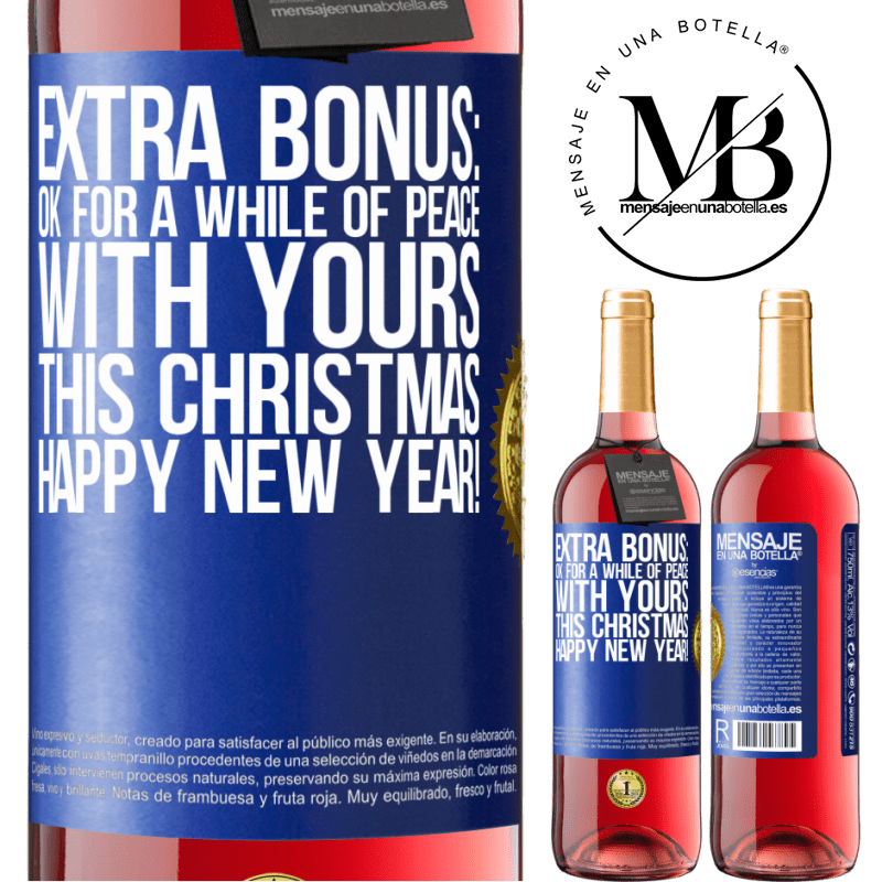 29,95 € Free Shipping | Rosé Wine ROSÉ Edition Extra Bonus: Ok for a while of peace with yours this Christmas. Happy New Year! Blue Label. Customizable label Young wine Harvest 2021 Tempranillo