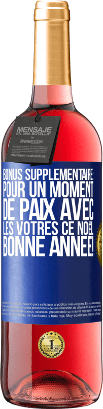 29,95 € | Vin rosé Édition ROSÉ Bonus supplémentaire: Pour un moment de paix avec les vôtres ce Noël. Bonne année! Étiquette Bleue. Étiquette personnalisable Vin jeune Récolte 2025 Tempranillo