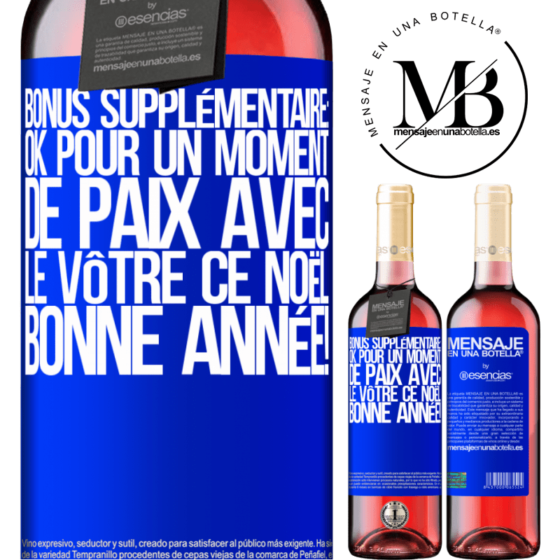 «Bonus supplémentaire: Pour un moment de paix avec les vôtres ce Noël. Bonne année!» Édition ROSÉ