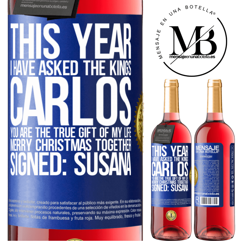 29,95 € Free Shipping | Rosé Wine ROSÉ Edition This year I have asked the kings. Carlos, you are the true gift of my life. Merry Christmas together. Signed: Susana Blue Label. Customizable label Young wine Harvest 2025 Tempranillo