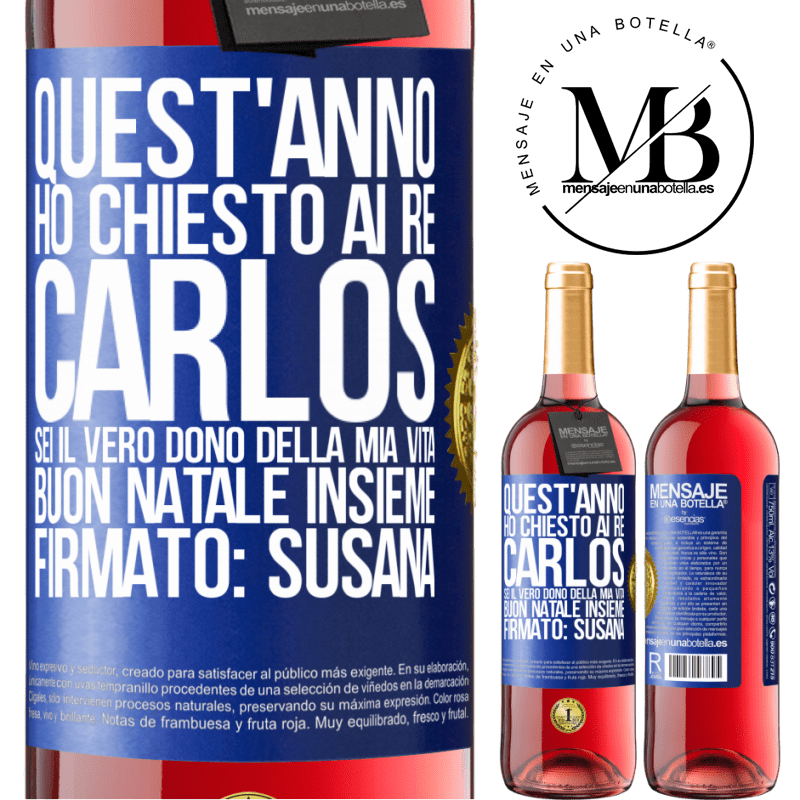 29,95 € Spedizione Gratuita | Vino rosato Edizione ROSÉ Quest'anno ho chiesto ai re. Carlos, sei il vero dono della mia vita. Buon Natale insieme. Firmato: Susana Etichetta Blu. Etichetta personalizzabile Vino giovane Raccogliere 2024 Tempranillo