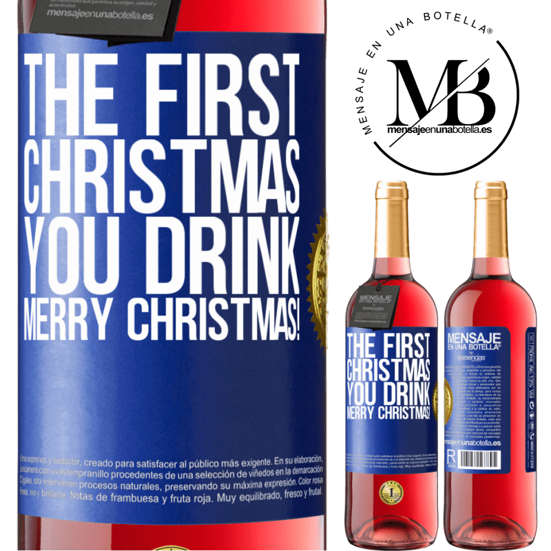 29,95 € Free Shipping | Rosé Wine ROSÉ Edition The first Christmas you drink. Merry Christmas! Blue Label. Customizable label Young wine Harvest 2022 Tempranillo