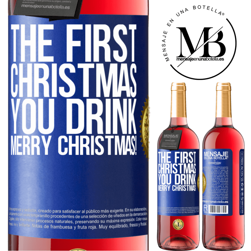 29,95 € Free Shipping | Rosé Wine ROSÉ Edition The first Christmas you drink. Merry Christmas! Blue Label. Customizable label Young wine Harvest 2023 Tempranillo