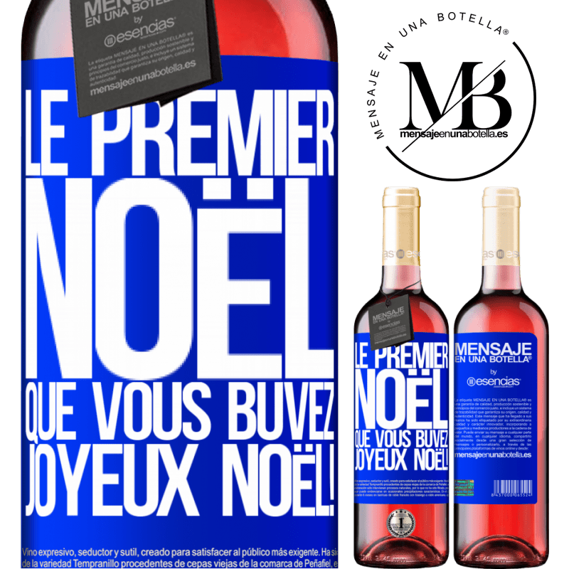 «Le premier christmas que je bois, Joyeux Noël !» Édition ROSÉ