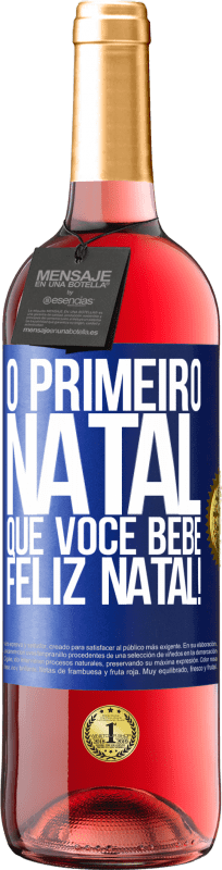 29,95 € | Vinho rosé Edição ROSÉ O primeiro Natal que você bebe. Feliz Natal! Etiqueta Azul. Etiqueta personalizável Vinho jovem Colheita 2023 Tempranillo