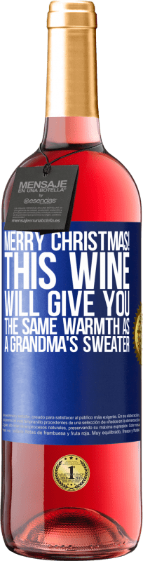 29,95 € | ロゼワイン ROSÉエディション メリークリスマス！このワインはおばあちゃんのセーターと同じ暖かさを与えます 青いタグ. カスタマイズ可能なラベル 若いワイン 収穫 2023 Tempranillo
