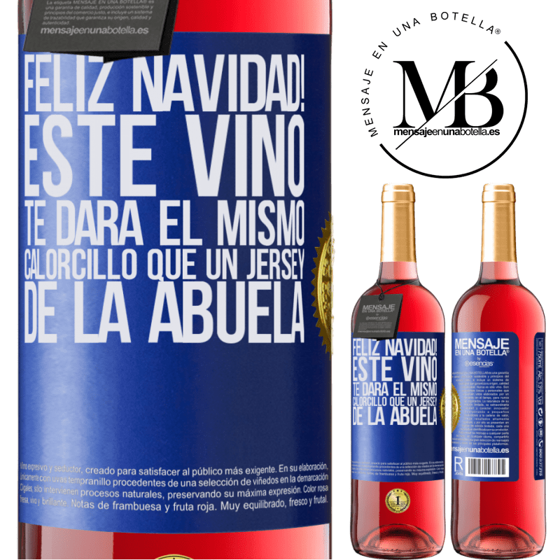 29,95 € Envío gratis | Vino Rosado Edición ROSÉ Feliz navidad! Este vino te dará el mismo calorcillo que un jersey de la abuela Etiqueta Azul. Etiqueta personalizable Vino joven Cosecha 2025 Tempranillo