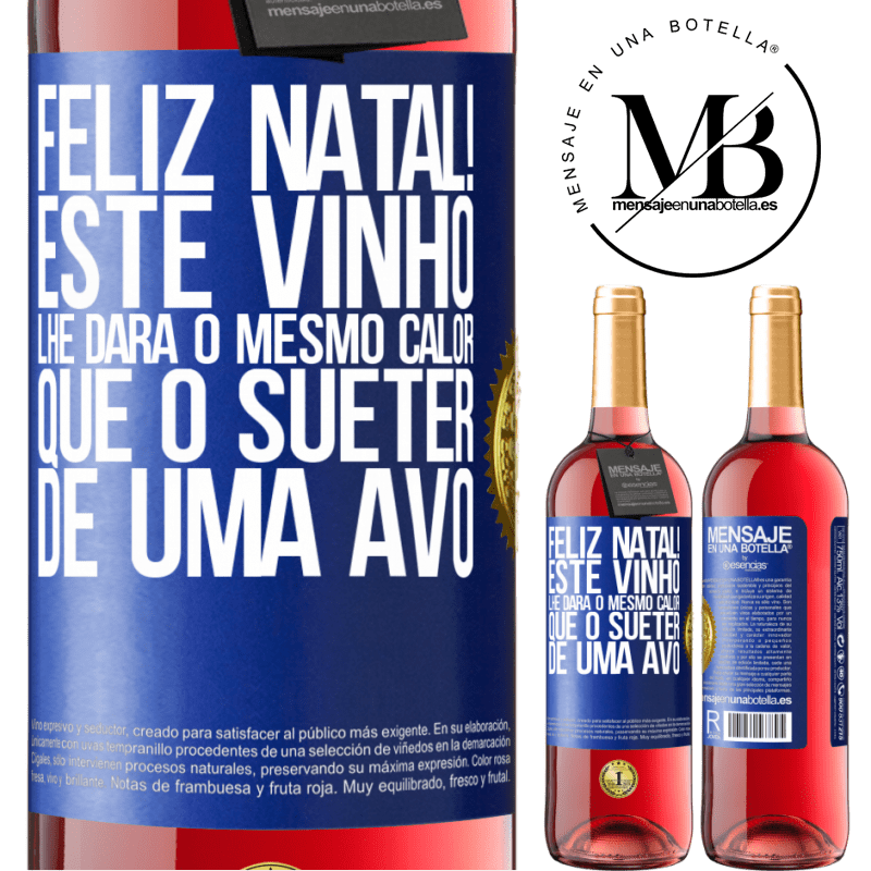 29,95 € Envio grátis | Vinho rosé Edição ROSÉ Feliz Natal! Este vinho lhe dará o mesmo calor que o suéter de uma avó Etiqueta Azul. Etiqueta personalizável Vinho jovem Colheita 2023 Tempranillo