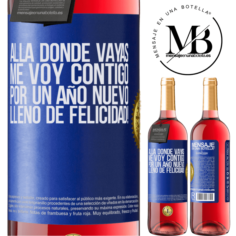 29,95 € Envío gratis | Vino Rosado Edición ROSÉ Allá donde vayas, me voy contigo. Por un año nuevo lleno de felicidad! Etiqueta Azul. Etiqueta personalizable Vino joven Cosecha 2023 Tempranillo