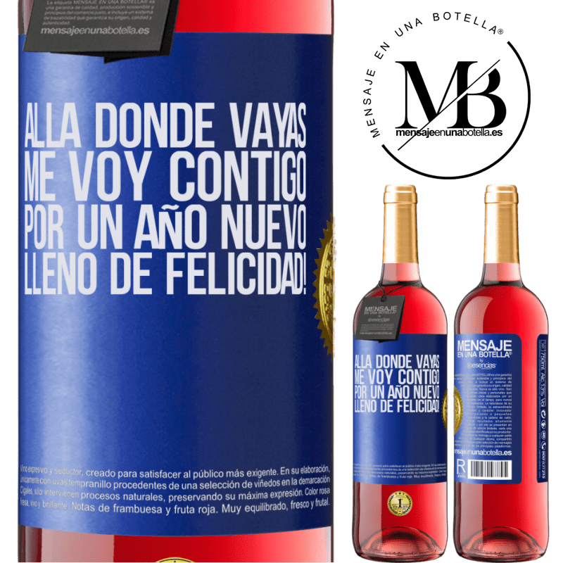 29,95 € Envío gratis | Vino Rosado Edición ROSÉ Allá donde vayas, me voy contigo. Por un año nuevo lleno de felicidad! Etiqueta Azul. Etiqueta personalizable Vino joven Cosecha 2025 Tempranillo