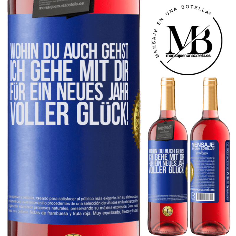 29,95 € Kostenloser Versand | Roséwein ROSÉ Ausgabe Wohin du auch gehst, ich gehe mit dir. Auf ein neues Jahr voller Glück! Blaue Markierung. Anpassbares Etikett Junger Wein Ernte 2023 Tempranillo