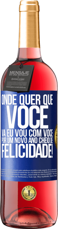 29,95 € Envio grátis | Vinho rosé Edição ROSÉ Onde quer que você vá, eu vou com você. Por um novo ano cheio de felicidade! Etiqueta Azul. Etiqueta personalizável Vinho jovem Colheita 2025 Tempranillo