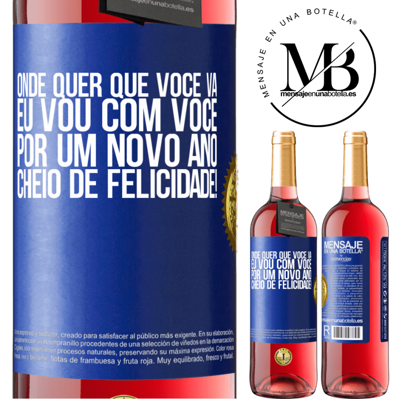 29,95 € Envio grátis | Vinho rosé Edição ROSÉ Onde quer que você vá, eu vou com você. Por um novo ano cheio de felicidade! Etiqueta Azul. Etiqueta personalizável Vinho jovem Colheita 2023 Tempranillo