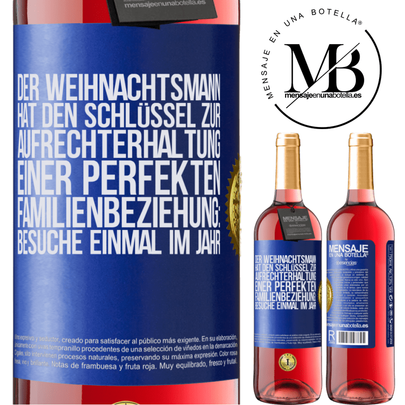29,95 € Kostenloser Versand | Roséwein ROSÉ Ausgabe Der Weihnachtsmann hat den Schlüssel zur Aufrechterhaltung einer perfekten Familienbeziehung: Besuche einmal im Jahr Blaue Markierung. Anpassbares Etikett Junger Wein Ernte 2024 Tempranillo