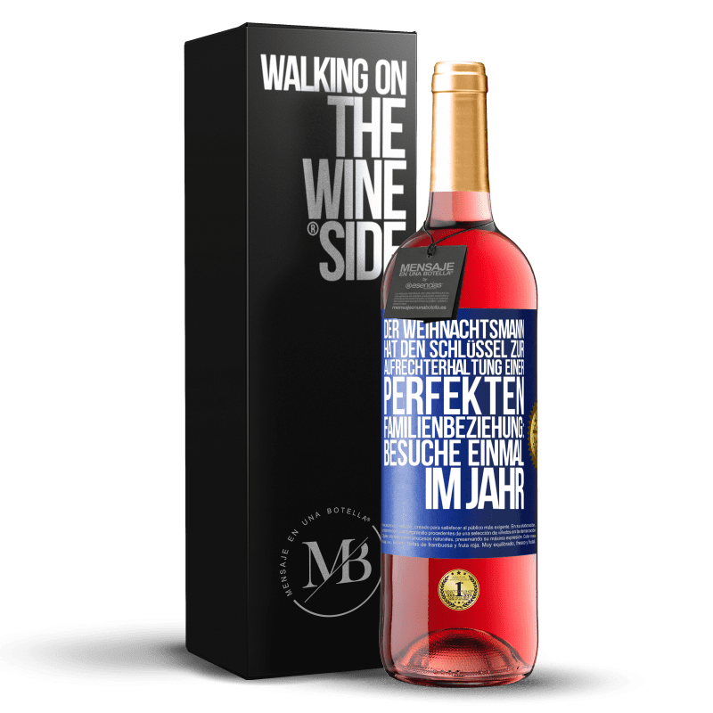 29,95 € Kostenloser Versand | Roséwein ROSÉ Ausgabe Der Weihnachtsmann hat den Schlüssel zur Aufrechterhaltung einer perfekten Familienbeziehung: Besuche einmal im Jahr Blaue Markierung. Anpassbares Etikett Junger Wein Ernte 2024 Tempranillo