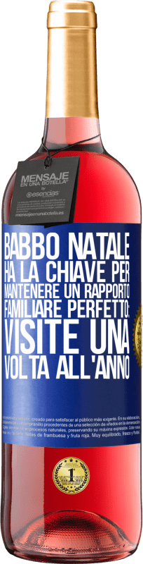 29,95 € | Vino rosato Edizione ROSÉ Babbo Natale ha la chiave per mantenere un rapporto familiare perfetto: visite una volta all'anno Etichetta Blu. Etichetta personalizzabile Vino giovane Raccogliere 2024 Tempranillo