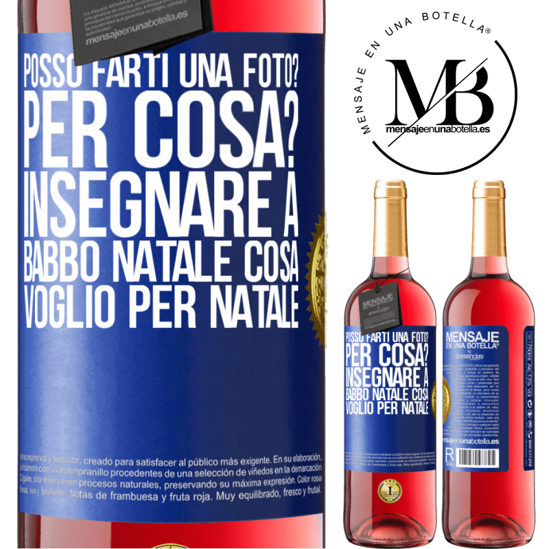 29,95 € Spedizione Gratuita | Vino rosato Edizione ROSÉ Posso farti una foto? Per cosa? Insegnare a Babbo Natale cosa voglio per Natale Etichetta Blu. Etichetta personalizzabile Vino giovane Raccogliere 2023 Tempranillo