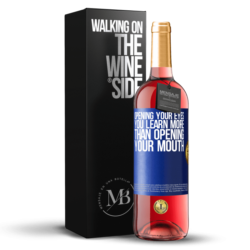 29,95 € Бесплатная доставка | Розовое вино Издание ROSÉ Открыв глаза, вы узнаете больше, чем открыв рот Синяя метка. Настраиваемая этикетка Молодое вино Урожай 2025 Tempranillo