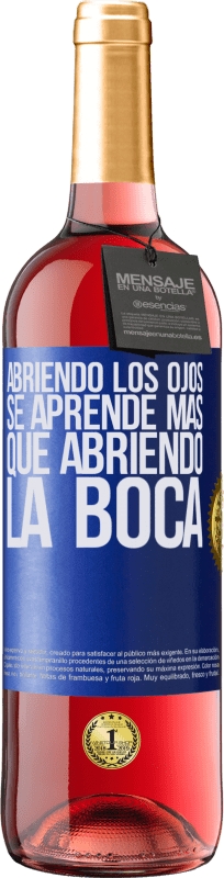 Envío gratis | Vino Rosado Edición ROSÉ Abriendo los ojos se aprende más que abriendo la boca Etiqueta Azul. Etiqueta personalizable Vino joven Cosecha 2023 Tempranillo