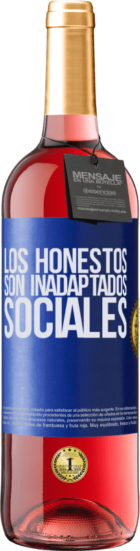 29,95 € | Vino Rosado Edición ROSÉ Los honestos son inadaptados sociales Etiqueta Azul. Etiqueta personalizable Vino joven Cosecha 2024 Tempranillo