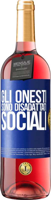 29,95 € Spedizione Gratuita | Vino rosato Edizione ROSÉ Gli onesti sono disadattati sociali Etichetta Blu. Etichetta personalizzabile Vino giovane Raccogliere 2025 Tempranillo