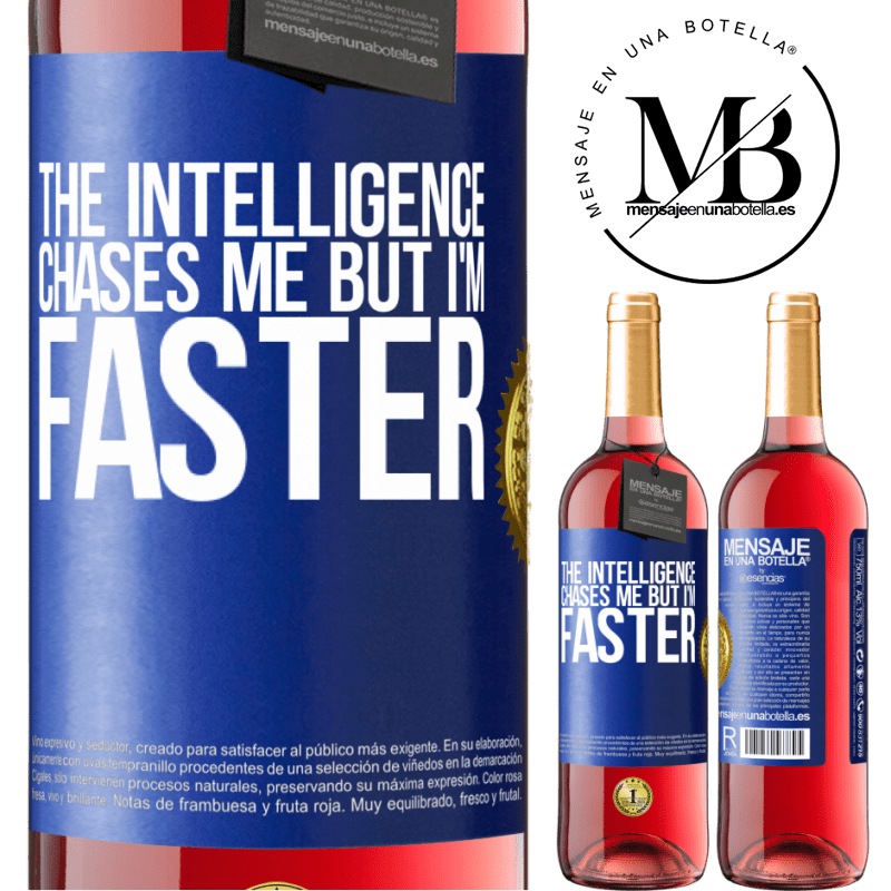 24,95 € Free Shipping | Rosé Wine ROSÉ Edition The intelligence chases me but I'm faster Blue Label. Customizable label Young wine Harvest 2021 Tempranillo