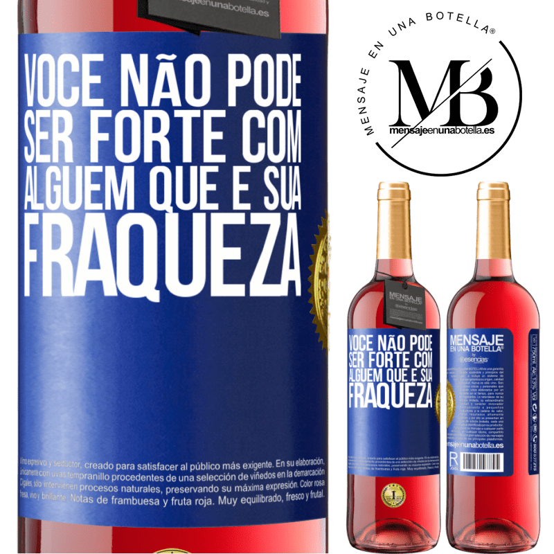 29,95 € Envio grátis | Vinho rosé Edição ROSÉ Você não pode ser forte com alguém que é sua fraqueza Etiqueta Azul. Etiqueta personalizável Vinho jovem Colheita 2024 Tempranillo